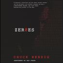 Zeroes: A Novel Audiobook