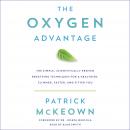 Oxygen Advantage: The Simple, Scientifically Proven Breathing Techniques for a Healthier, Slimmer, Faster, and Fitter You, Patrick McKeown