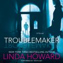 Troublemaker: A Novel Audiobook