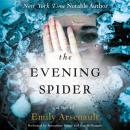 The Evening Spider: A Novel Audiobook