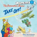 The Berenstain Bears Take Off! Audiobook