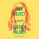 Sex Object: A Memoir Audiobook