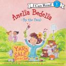 Amelia Bedelia by the Yard Audiobook