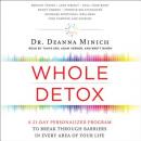 Whole Detox: A 21-Day Personalized Program to Break Through Barriers in Every Area of Your Life Audiobook