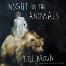 Night of the Animals: A Novel Audiobook