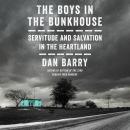 The Boys in the Bunkhouse: Servitude and Salvation in the Heartland Audiobook