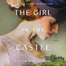 The Girl in the Castle: A Novel Audiobook