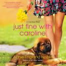 Just Fine with Caroline: A Cold River Novel Audiobook