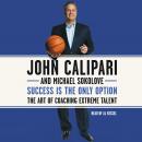 Success Is the Only Option: The Art of Coaching Extreme Talent Audiobook