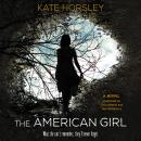 The American Girl: A Novel Audiobook