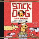 Stick Dog Slurps Spaghetti Audiobook
