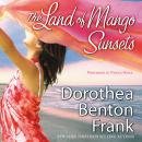 Land of Mango Sunsets, Dorothea Benton Frank