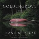 Goldengrove: A Novel Audiobook