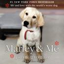 Marley & Me: Life and Love with the World's Worst Dog Audiobook