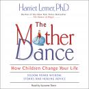 The Mother Dance: How Children Change Your Life Audiobook