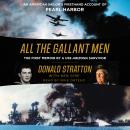 All the Gallant Men: An American Sailor's Firsthand Account of Pearl Harbor Audiobook