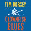 Clownfish Blues: A Novel Audiobook