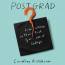 Post Grad: Five Women and their First Year Out of College