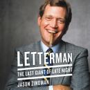 Letterman: The Last Giant of Late Night Audiobook