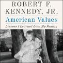 American Values: Lessons I Learned from My Family Audiobook