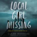 Local Girl Missing: A Novel
