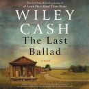 The Last Ballad: A Novel Audiobook