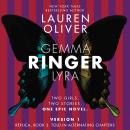 Ringer, Version 1: Replica, Book 2. Told in Alternating Chapters, Lauren Oliver