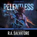 Relentless: A Drizzt Novel, R. A. Salvatore