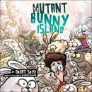 Mutant Bunny Island Audiobook
