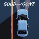 Good and Gone Audiobook