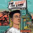 The Closest I've Come Audiobook