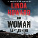 Woman Left Behind: A Novel, Linda Howard