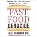 Fast Food Genocide: How Processed Food is Killing Us and What We Can Do About It Audiobook