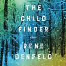 Child Finder: A Novel, Rene Denfeld