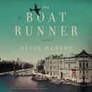 The Boat Runner: A Novel Audiobook