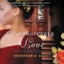 Unforgivable Love: A Retelling of Dangerous Liaisons Audiobook