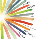 Cover of Speak No Evil: A Novel