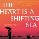 The Heart is a Shifting Sea: Love and Marriage in Mumbai