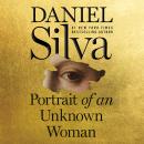 Portrait of an Unknown Woman: A Novel, Daniel Silva