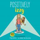 Positively Izzy Audiobook