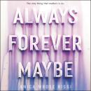 Always Forever Maybe Audiobook
