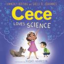 Cece Loves Science, Shelli R. Johannes, Kimberly Derting