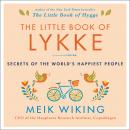 The Little Book of Lykke: Secrets of the World's Happiest People Audiobook