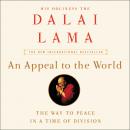 An Appeal to the World: The Way to Peace in a Time of Division Audiobook