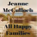 All Happy Families: A Memoir Audiobook