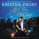 All the Way: A Romancing Manhattan Novel Audiobook