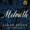 Melmoth: A Novel