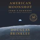 Cover of American Moonshot: John F. Kennedy and the Great Space Race