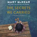 Secrets We Carried, Mary McNear