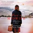 Once a Midwife: A Hope River Novel Audiobook